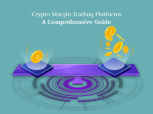 Crypto Margin Trading Platforms: A Comprehensive Guide