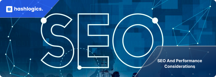 SEO and Performance Considerations